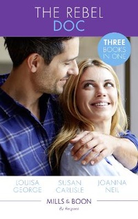 Enlarge image Cover: The Rebel Doc - Mills & Boon