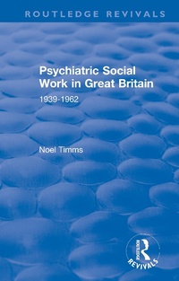 Enlarge image Cover: Psychiatric Social Work in Great Britain - Routledge