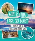 Cover: Why is That Lake So Blue? - Te Papa Press
