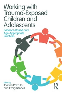 Enlarge image Cover: Working with Trauma-Exposed Children and Adolescents - Routledge