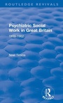 Cover: Psychiatric Social Work in Great Britain - Routledge