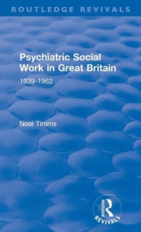 Enlarge image Cover: Psychiatric Social Work in Great Britain - Routledge
