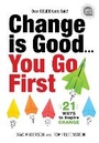 Cover: Change is Good...You Go First - Simple Truths, LLC