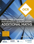 Cover: OCR Level 3 Free Standing Mathematics Qualification: Additional Maths (2nd edition) - Hodder Education
