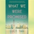 Cover: What We Were Promised - Blackstone Audiobooks