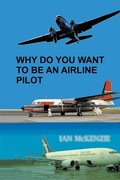 Cover: Why Do You Want to Be an Airline Pilot - Xlibris AU