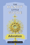 Cover: The Handy Little Guide to Adoration - Our Sunday Visitor