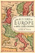 Cover: The History of Europe in Bite-sized Chunks - Michael O'Mara Books Ltd