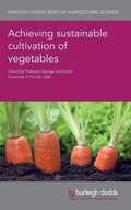 Cover: Achieving Sustainable Cultivation of Vegetables - Burleigh Dodds Science Publishing Limited