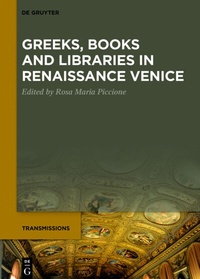 Enlarge image Cover: Greeks, Books and Libraries in Renaissance Venice - De Gruyter
