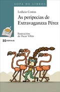 Cover: As peripecias de Extravaganzza P&eacute;rez - Edici&oacute;ns Xerais de Galicia, S.A.