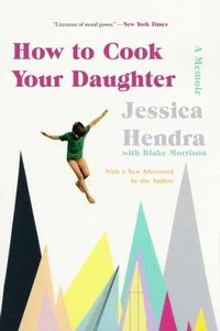 Abbildung von: How to Cook Your Daughter - Harper Perennial