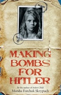 Cover: Making Bombs for Hitler - Scholastic Canada