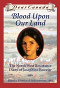 Cover: Dear Canada: Blood Upon Our Land - Scholastic Canada