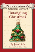 Cover: Dear Canada Christmas Story No. 1: Untangling Christmas - Scholastic Canada