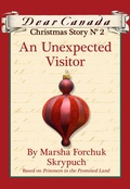 Cover: Dear Canada Christmas Story No. 2: An Unexpected Visitor - Scholastic Canada