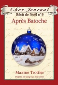 Cover: Cher Journal : Recit de Noel : N(deg) 9 - Apres Batoche - Editions Scholastic