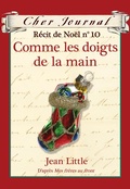Cover: Cher Journal : Recit de Noel : N(deg) 10 - Comme les doigts de la main - Editions Scholastic