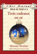 Cover: Cher Journal : Recit de Noel : N(deg) 4 - Trois cadeaux en or - Editions Scholastic