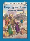 Cover: Dear Canada: Hoping for Home - Scholastic Canada