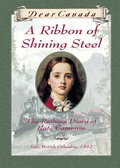 Cover: Dear Canada: A Ribbon of Shining Steel - Scholastic Canada