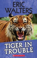 Cover: Tiger in Trouble - Scholastic Canada