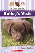 Cover: Puppy Collection #1: Bailey's Visit - Scholastic Canada