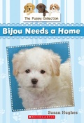 Cover: Puppy Collection #4: Bijou Needs a Home - Scholastic Canada