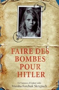 Cover: Faire des bombes pour Hitler - Editions Scholastic