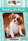 Cover: Puppy Collection #8: Nutmeg All Alone - Scholastic Canada