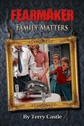Cover: FearMaker: Family Matters - Terry Castle