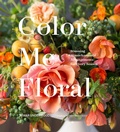 Cover: Color Me Floral - Chronicle Books LLC