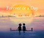 Cover: Forever or a Day - Chronicle Books LLC