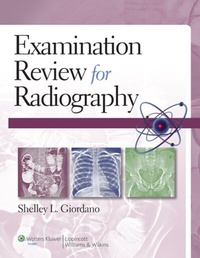 Abbildung von: Examination Review for Radiography - WOLTERS KLUWER HEALTH
