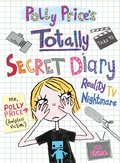 Cover: Polly Price's Totally Secret Diary: Reality TV Nightmare - RHCB Digital