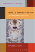Cover: Vienna's Dreams of Europe - Bloomsbury Academic USA