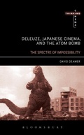 Cover: Deleuze, Japanese Cinema, and the Atom Bomb - Bloomsbury Academic USA