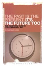 Cover: The Past is the Present; It's the Future Too - Bloomsbury Continuum