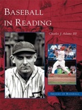 Cover: Baseball in Reading - Arcadia Publishing (SC)