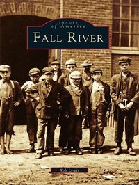 Enlarge image Cover: Fall River - Arcadia Publishing