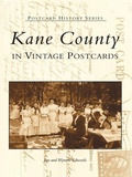 Cover: Kane County in Vintage Postcards - Arcadia Publishing