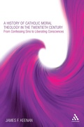 Cover: A History of Catholic Moral Theology in the Twentieth Century - Bloomsbury Continuum