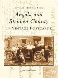 Abbildung von: Angola and Steuben County - Arcadia Publishing (SC)