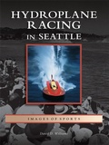 Cover: Hydroplane Racing in Seattle - Arcadia Publishing