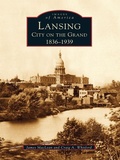 Cover: Lansing, City on the Grand - Arcadia Publishing