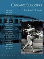 Cover: Chicago Sluggers - Arcadia Publishing