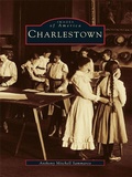 Cover: Charlestown - Arcadia Publishing
