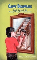 Cover: Gappy Disappears (Book Two of the Young Vampire Adventures) - Bronwynn Press, LLC