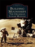 Cover: Building Moonships - Arcadia Publishing