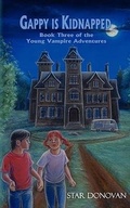 Cover: Gappy is Kidnapped (Book Three of the Young Vampire Adventures) - Bronwynn Press, LLC